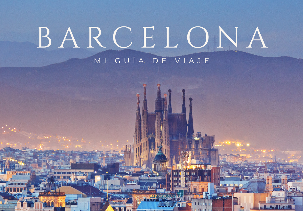 Municipios alfombra Prestado Guía para viajar a Barcelona - Los Viajes de Mary - Blog de Viajes